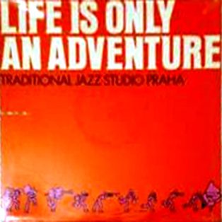 Traditional Jazz Studio - Life Is Only An Adventure
