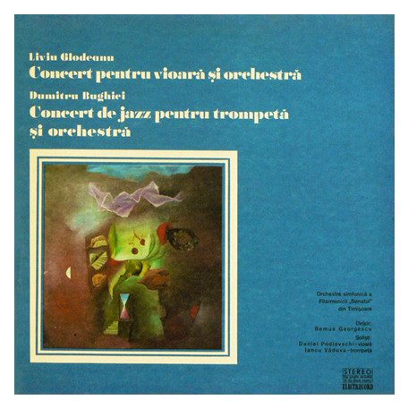 Glodeanu, Liviu / Dumitru Bughici - Concert Pentru Vioară Și Orchestră / Concert De Jazz Pentru Trompetă Și Orchestră (Georgescu)