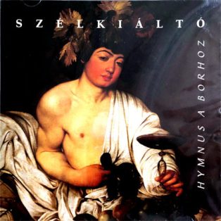 Szelkialto - Hymnus A Borhoz