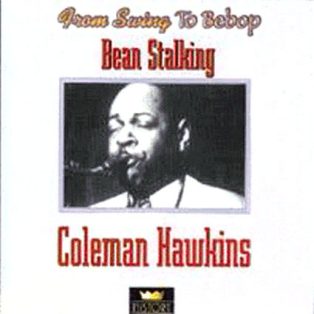 Hawkins, Coleman - Bean Stalking