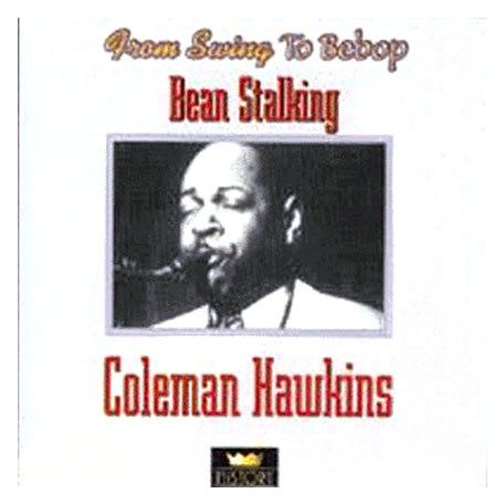 Hawkins, Coleman - Bean Stalking