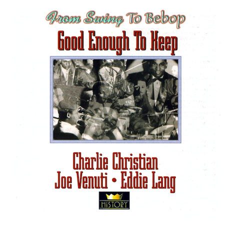 Christian, Charlie - Venuti, Lang - Good Enough to Keep