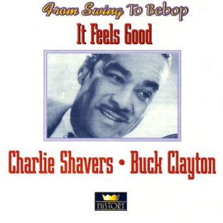 Shavers, Charlie - Buck Clayton - It Feels Good
