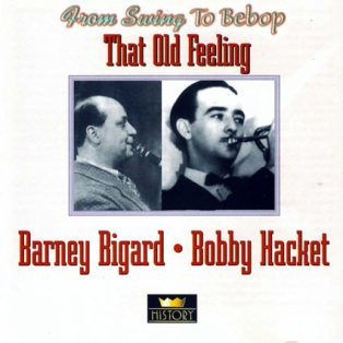 Bigard, Barney-Bobby Hackett - That Old Feeling