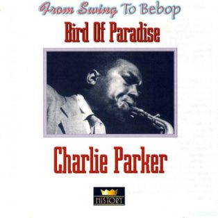 Parker, Charlie - Bird of Paradise