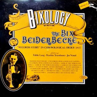 Beiderbecke, Bix - Bixology, Vol.03