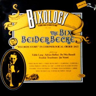 Beiderbecke, Bix - Bixology, Vol.06