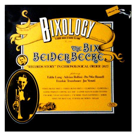 Beiderbecke, Bix - Bixology, Vol.06