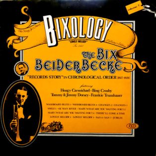 Beiderbecke, Bix - Bixology, Vol.07
