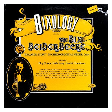 Beiderbecke, Bix - Bixology, Vol.10