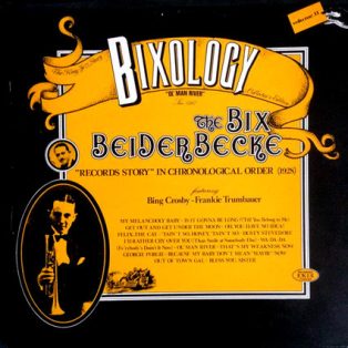 Beiderbecke, Bix - Bixology, Vol.11