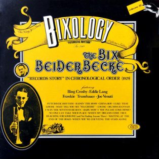 Beiderbecke, Bix - Bixology, Vol.13