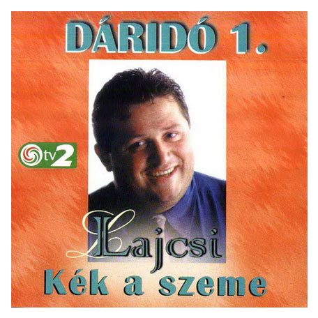 Lajcsi - Kék A Szeme (Dáridó 1.)