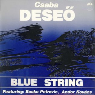 Deseő Csaba - Blue String