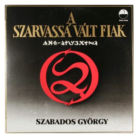 Szabados György - A Szarvassá Vált Fiak