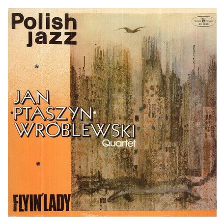 Wroblewski, Jan "Ptaszyn" - Fliyn’ Lady (Polish Jazz 55)