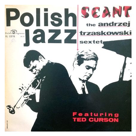 Trzaskowski, Andrzej Sextet - Seant (Featuring Ted Curson) (Polish Jazz 11)