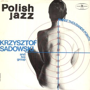   Sadowski, Krzysztof And His Group - Three Thousands Points (Polish Jazz 47)