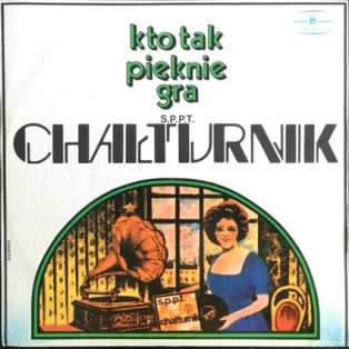 S.P.P.T. Chałturnik - Kto Tak Pięknie Gra