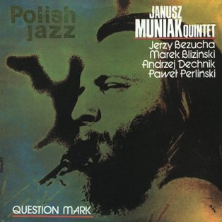 Muniak, Janusz Quintet - Question Mark