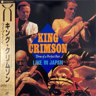 King Crimson - Three Of A Perfect Pair - Live In Japan