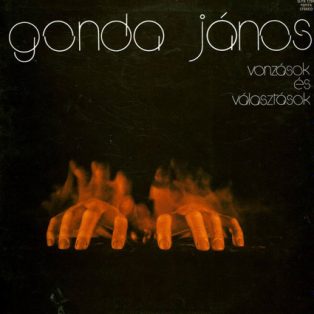 Gonda János - Vonzások és választások