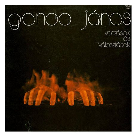 Gonda János - Vonzások és választások