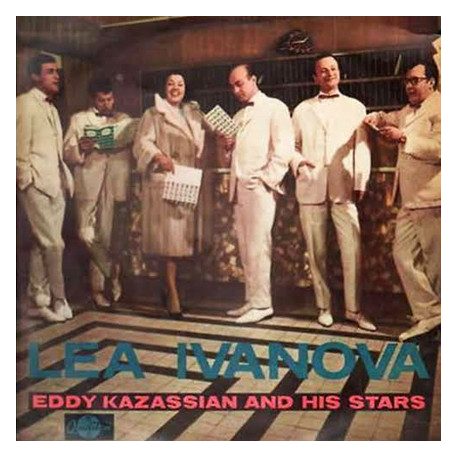 Ivanova, Lea & Eddy Kazassian - Eddy Kazassian And His Stars 