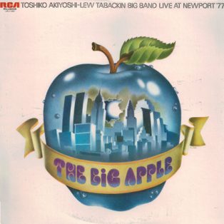Akiyoshi, Toshiko - Lew Tabackin Big Band - The Big Apple
