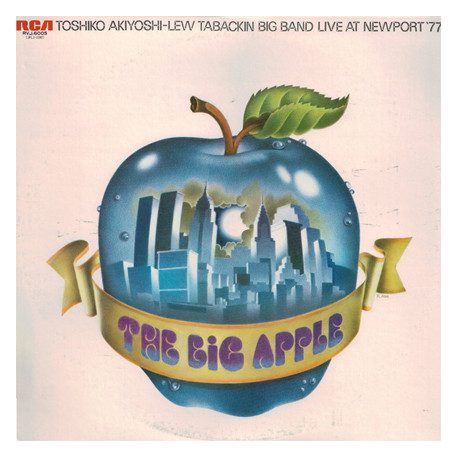 Akiyoshi, Toshiko - Lew Tabackin Big Band - The Big Apple